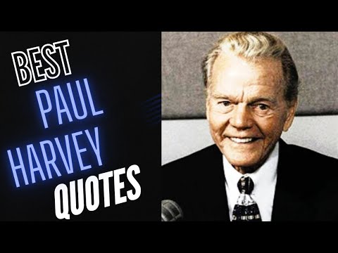Best Paul Harvey Quotes