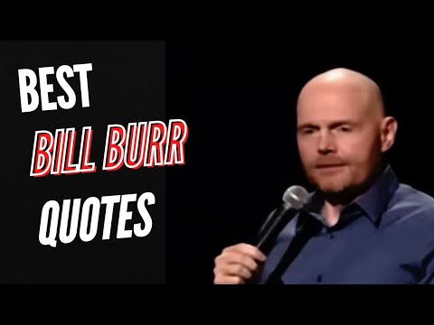 Best Bill Burr Quotes