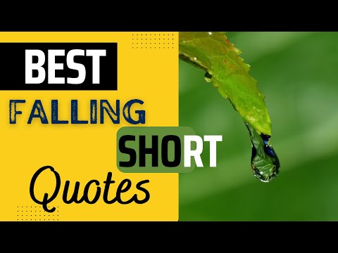Most Inspirational Quotes about Falling Short | Best Falling Short Quotes