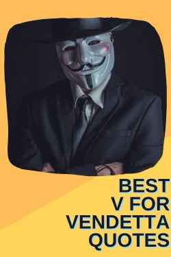 Best V for Vendetta Quotes to Stir Your Revolutionary Soul