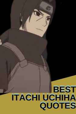 Itachi Uchiha's Greatest Quotes and Dialogues with Images,