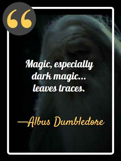Magic, especially dark magic... leaves traces.