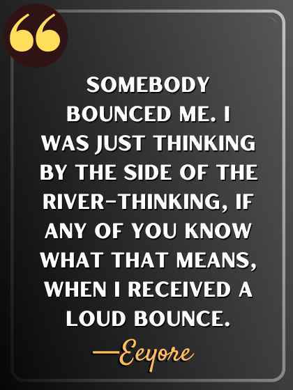Somebody BOUNCED me