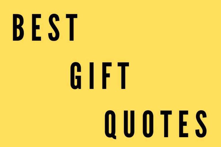 126 Best Gift Quotes That Will Make Your Loved Ones Smile
