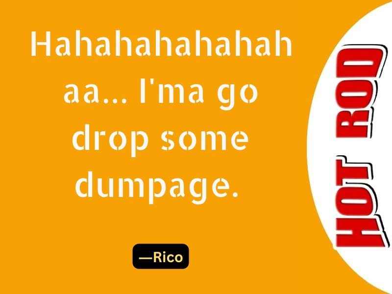 Hahahahahahahaa… I'ma go drop some dumpag
