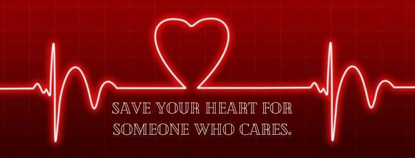 Save your heart for someone who cares., facebook cover quotes,