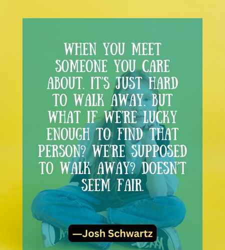 When you meet someone you care about. It’s just hard to walk away. But what if we’re lucky