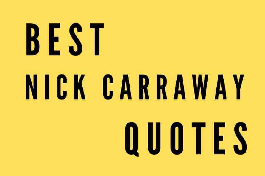 54 Best Nick Carraway Quotes - Get Inspired by The Great Gatsby's Greatest Mind