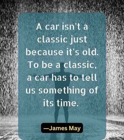 A car isn't a classic just because it's old. To be a classic, a car has to tell us something of its time.
