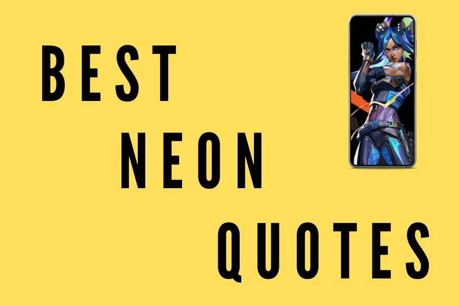 Best Neon Quotes from Valorant That Will Boost Your Game