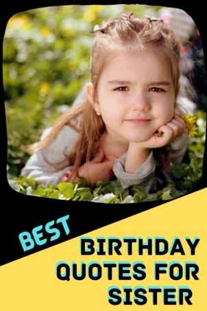 Heartwarming Birthday Quotes to Wish Your Sister a Happy Birthday