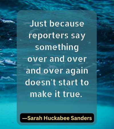 Just because reporters say something