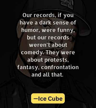 Our records, if you have a dark sense of humor, were funny, but our records weren’t about comedy.
