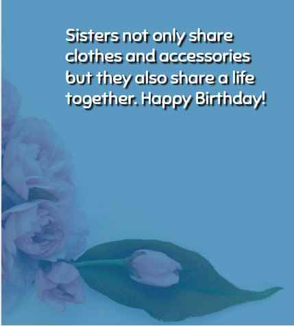 Sisters not only share clothes and accessories but they also share a life together. Happy Birthday!