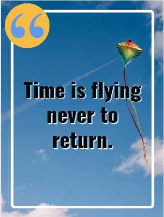 Time is flying never to return. Best Flying Quotes 