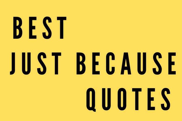 Best Just Because Quotes: How to Make the Most of Them