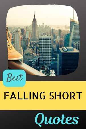 Falling Short Quotes to Encourage You to Keep Going