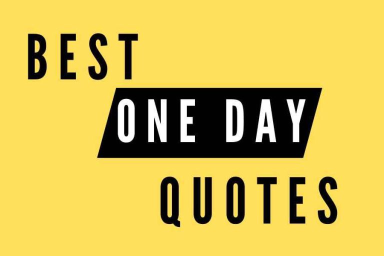 75 One Day Quotes to Motivate You to Be the Best You Can Be