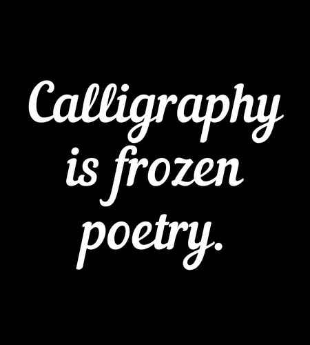  Calligraphy is frozen poetry. Beautiful Calligraphy Quotes to Inspire Your Writing,