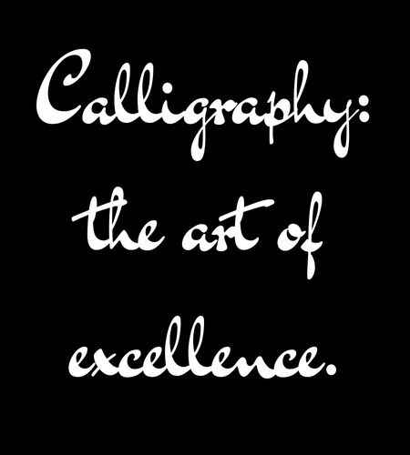 Calligraphy: the art of excellence. Beautiful Calligraphy Quotes to Inspire Your Writing,