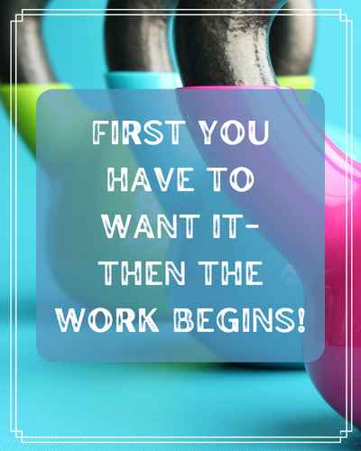 First you have to want it- then the work begins! Inspirational Practice Quotes to Help You Keep Going