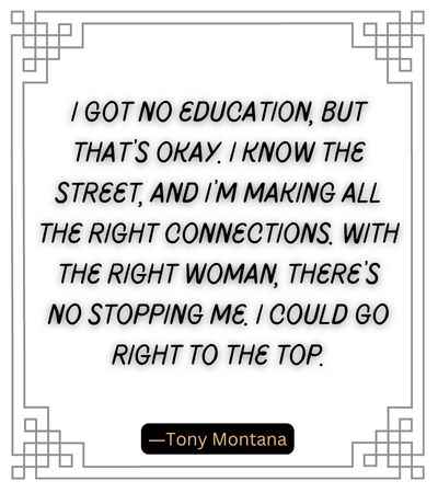 I got no education, but that’s okay. I know the street,