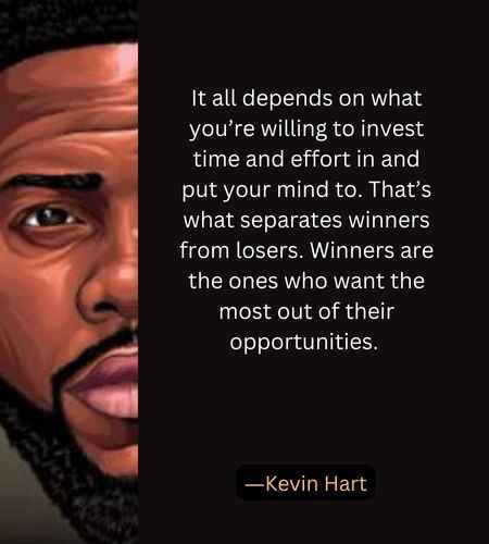 It all depends on what you’re willing to invest time and effort in and put your mind to. 