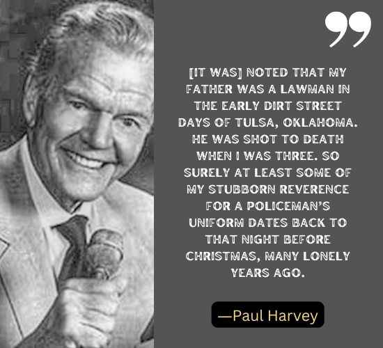 Ever since I made tomorrow my favorite day, I’ve been uncomfortable looking back. ―Paul Harvey