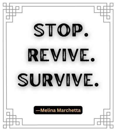 Stop. Revive. Survive. ―Melina Marchetta, best stop quotes,