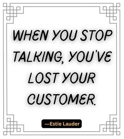 When you stop talking, you’ve lost your customer.