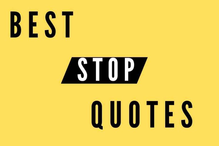 91 Best Stop Quotes to Stop You From Quitting