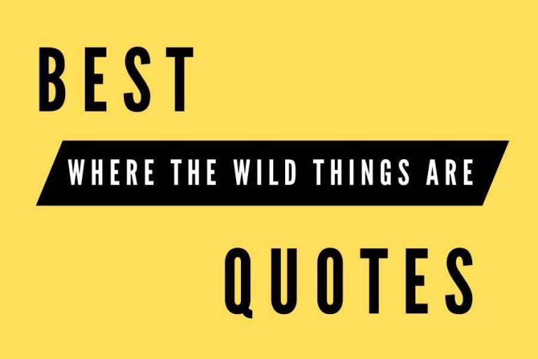 63 Where the Wild Things Are Quotes That Will Stay With You Forever